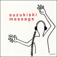 Suzukiski - Message lyrics