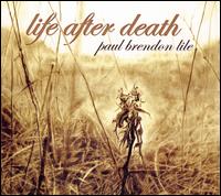 Paul Brendon Lile - Life After Death lyrics