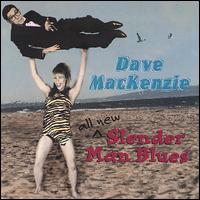 Dave MacKenzie - All New Slender Man Blues lyrics