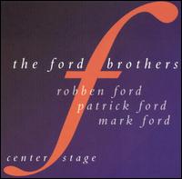The Ford Brothers - Center Stage [live] lyrics