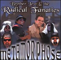 Brother Lew & the Radical Fanatics - Metamorphose lyrics