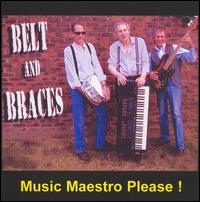 Belt & Braces - Music Maestro Please! lyrics
