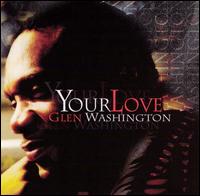 Glen Washington - Your Love lyrics