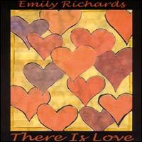 Emily Richards - There Is Love lyrics