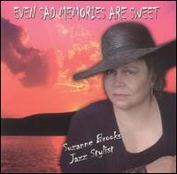 Suzanne Brooks - Even Sad Memories Are Sweet lyrics