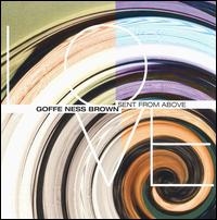 Goffe Ness Brown - Sent from Above lyrics