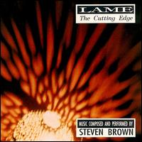 Steve Brown - Lame: The Cutting Edge lyrics