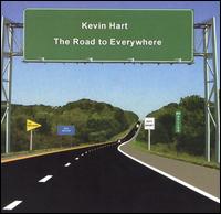 Kevin Hart [Jazz] - The Road to Everywhere lyrics