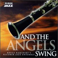 Bruce Kaminsky - And the Angels Swing lyrics