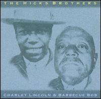 Hicks Brothers - Barbecue Bob & Charley Lincoln lyrics