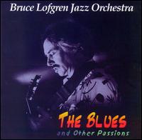 Bruce Lofgren - The Blues and Other Passions lyrics