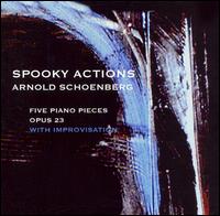 Bruce Arnold - Spooky Actions: Arnold Schoenberg Five Piano Pieces lyrics