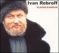 Ivan Rebroff - Plaisir d'Amour lyrics