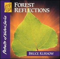 Bruce Kurnow - Forest Reflections lyrics