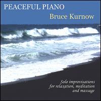 Bruce Kurnow - Peaceful Piano lyrics