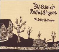 Old Scratch Revival Singers - Oh, Didn't He Ramble lyrics