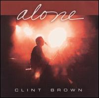 Clint Brown - Alone lyrics