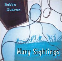 Bobbo Staron - Mary Sightings lyrics