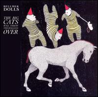 Bellmer Dolls - The Big Cats Will Throw Themselves Over lyrics
