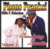 Willie P. Richardson - Phone Pranks, Vol. 3 lyrics