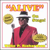Willie P. Richardson - Alive on Stage lyrics