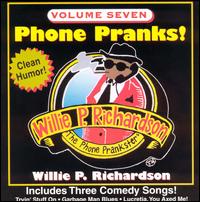 Willie P. Richardson - Phone Pranks, Vol. 7 lyrics