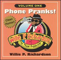 Willie P. Richardson - Phone Pranks, Vol. 1 lyrics
