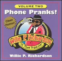 Willie P. Richardson - Phone Pranks, Vol. 2 lyrics