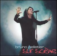 Bruno Pelletier - Sur Scne lyrics