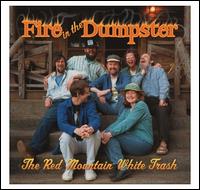 Red Mountain White Trash - Fire in the Dumpster lyrics