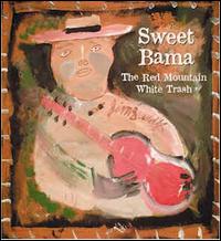 Red Mountain White Trash - Sweet Bama lyrics
