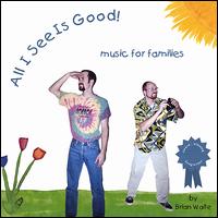 Brian Waite - All I See Is Good! lyrics