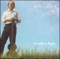 Beto Guedes - Em Algum Lugar lyrics