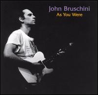 John Bruschini - As You Were lyrics