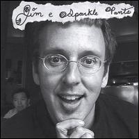 Jim E Sparkle Pants - Jim E Sparkle Pants lyrics
