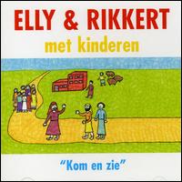 Elly & Rikkert - Kom en Zie lyrics
