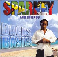 Sparkey & Friends - Back 2 Basics lyrics