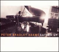 Peter Bradley Adams - Gather Up lyrics