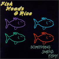 Fish Heads & Rice - Something Smells Fishy lyrics