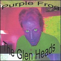 The Glen Heads - Purple Frog lyrics