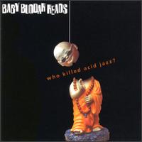 Bass Buddah Heads - Who Killed Acid Jazz? lyrics
