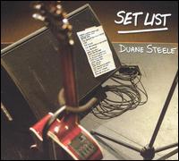 Duane Steele - Set List lyrics