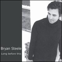 Bryan Steele - Long Before This lyrics