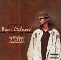 Bryan Richmond - 2 Nite lyrics