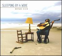Bryan Eich - Sleeping By A Wire lyrics