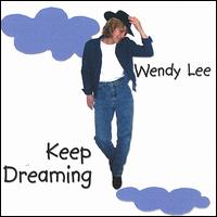Wendy Lee - Keep Dreamin lyrics