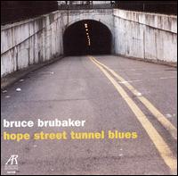 Bruce Brubaker - Hope Street Tunnel Blues lyrics