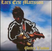 Lars Eric Mattsson - Electric Voodoo lyrics