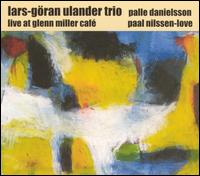 Lars-Gran Ulander - Live At Glenn Miller Caf lyrics