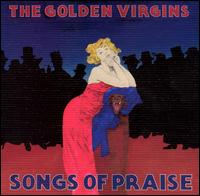 The Golden Virgins - Songs of Praise lyrics